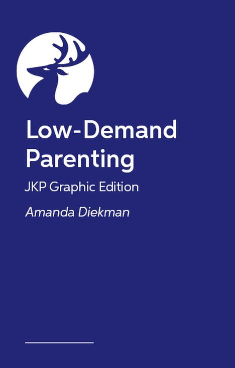 „Low-Demand Parenting“, „JKP Graphic Edition“, „Amanda Diekman“. Oben ein Hirsch-Logo auf blauem Hintergrund.