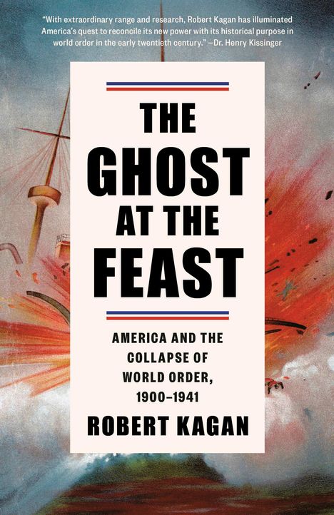 Robert Kagan: The Ghost at the Feast, Buch
