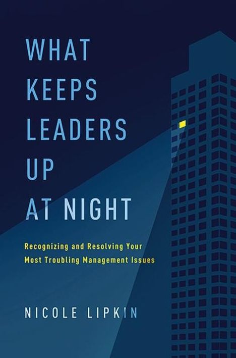 Nicole Lipkin: What Keeps Leaders Up at Night, Buch