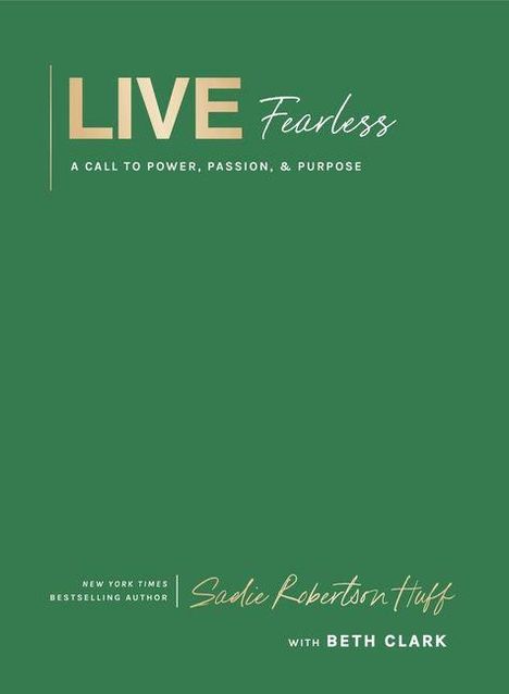Sadie Robertson Huff: Live Fearless, Buch
