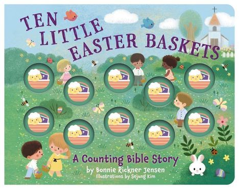 "Ten Little Easter Baskets", "A Counting Bible Story". Illustration von Kindern mit Ostereiern auf einer Wiese.