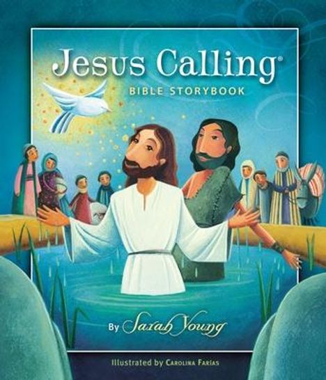 "Jesus Calling: Bible Storybook" von Sarah Young. Eine Illustration zeigt Jesus im Wasser, umgeben von Menschen und einer Taube.