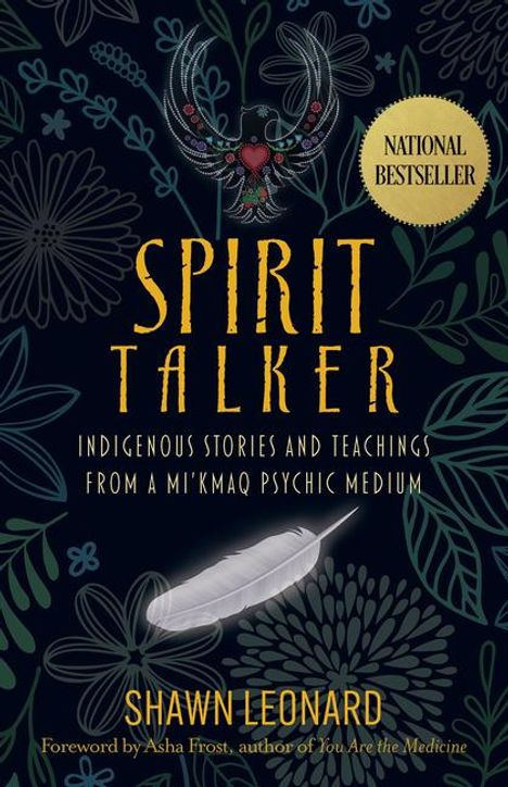 Shawn Leonard: Spirit Talker: Indigenous Stories and Teachings from a Mikmaq Psychic Medium, Buch