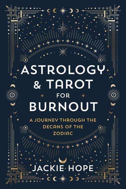 Jackie Hope: Healing Burnout with Astrology &amp; Tarot, Buch