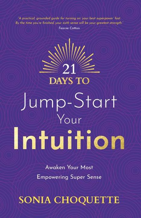 Sonia Choquette: 21 Days to Jump-Start Your Intuition, Buch