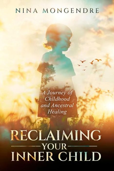 Nina Mongendre: Reclaiming Your Inner Child, Buch