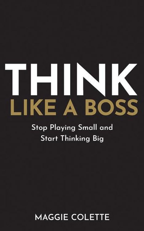 Maggie Colette: Think Like a Boss, Buch