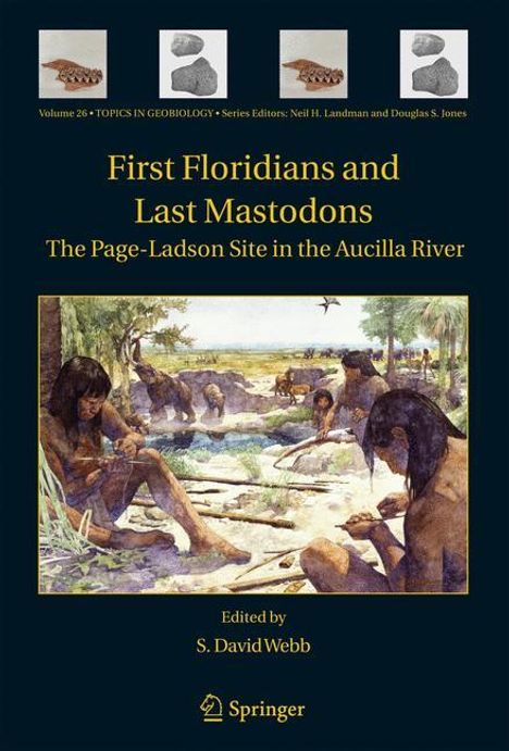 First Floridians and Last Mastodons: The Page-Ladson Site in the Aucilla River, Buch