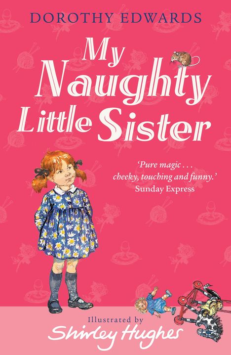 Dorothy Edwards: My Naughty Little Sister, Buch