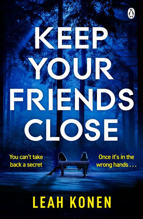 Leah Konen: Keep Your Friends Close, Buch