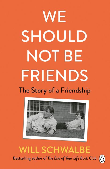 Will Schwalbe: We Should Not Be Friends, Buch