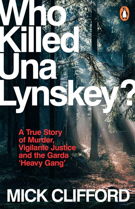 Mick Clifford: Who Killed Una Lynskey?, Buch