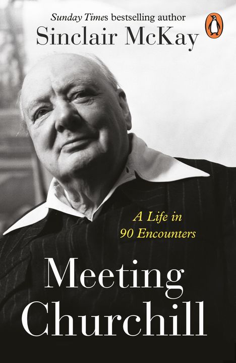 Sinclair McKay: Meeting Churchill, Buch