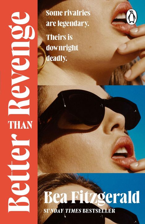 Texte: „Better Than Revenge“, „Some rivalries are legendary. Theirs is downright deadly.“, „Bea Fitzgerald“, „SUNDAY TIMES BESTSELLER“. Eine Frau mit Sonnenbrille.