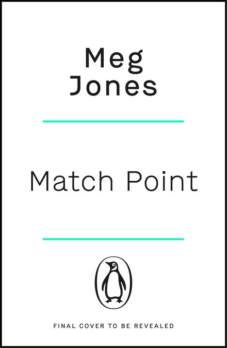 Text: "Meg Jones", "Match Point", "FINAL COVER TO BE REVEALED". Logo eines Pinguins in der Mitte.