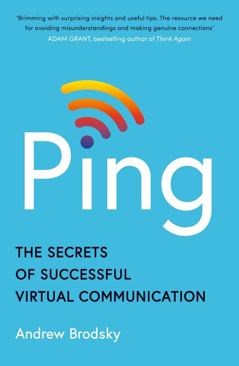 Zitat von Adam Grant über virtuelle Kommunikation. Titel: "Ping" von Andrew Brodsky, Illustrationen eines Signal-Symbols.