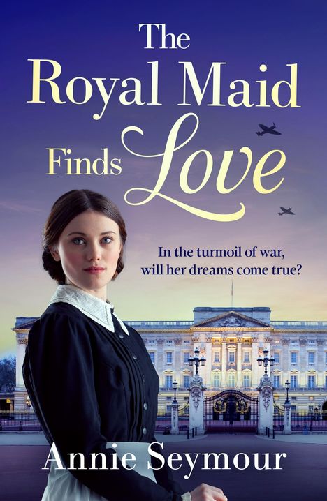 Text: "The Royal Maid Finds Love", "In the turmoil of war, will her dreams come true?", darunter "Annie Seymour".  
Im Hintergrund ein beleuchtetes Schloss, vorne eine Frau in Uniform.