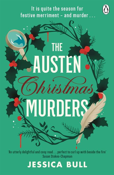 Oben steht: „It is quite the season for festive merriment - and murder“. Titel: „The Austen Christmas Murders“, Autor: „Jessica Bull“. Rundum sind Stechpalmenzweige und eine Feder mit Blutstropfen.