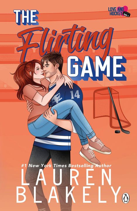 Text: "The Flirting Game. #1 New York Times Bestselling Author Lauren Blakely." Eine Frau wird von einem Mann getragen, Eishockey-Thema.