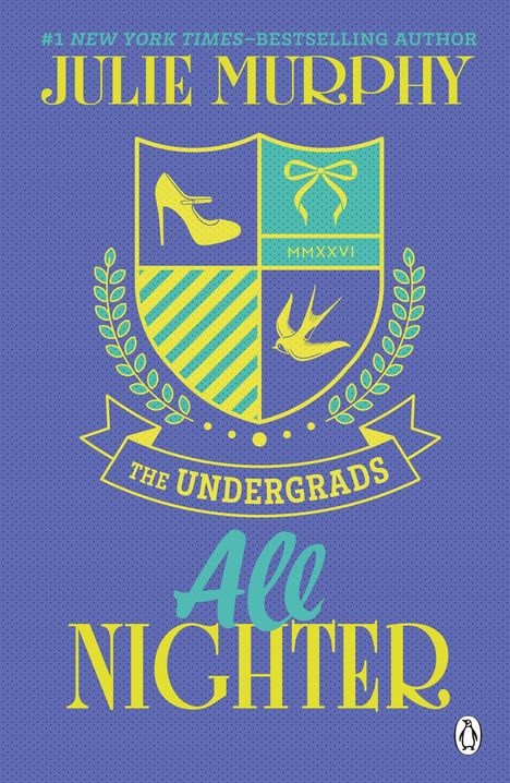 Der Text lautet: "JULIE MURPHY, The Undergrads, All Nighter". Ein Wappen zeigt einen Schuh, eine Schleife, "MMXXVI" und einen Vogel.