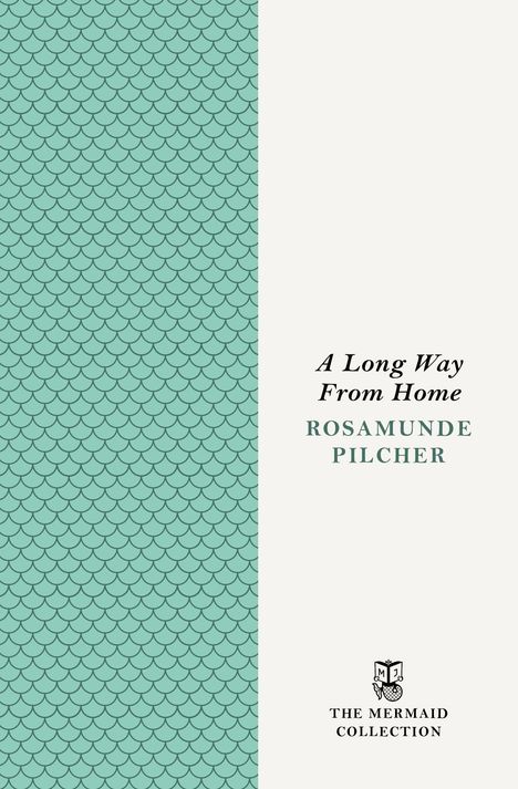 Links mintgrünes Schuppenmuster, rechts Text: "A Long Way From Home", "Rosamunde Pilcher", Logo "The Mermaid Collection".