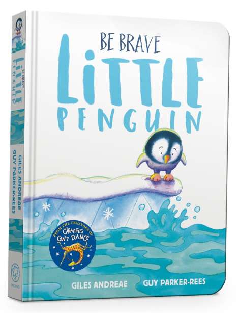 Giles Andreae: Be Brave Little Penguin Board Book, Buch