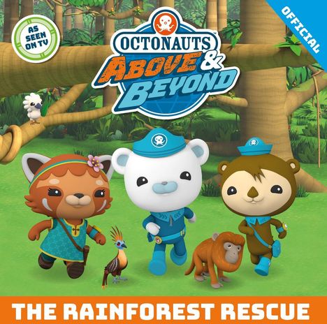 Official Octonauts: Octonauts Above &amp; Beyond: The Rainforest Rescue, Buch