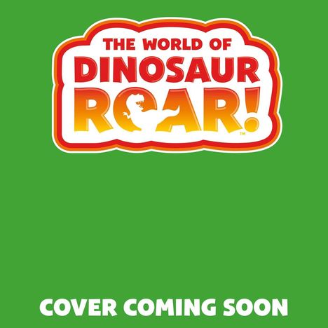Logo: "The World of Dinosaur Roar!", darunter "Cover Coming Soon" auf grünem Hintergrund.
