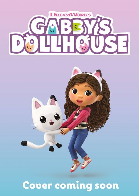 Text: "GABBY'S DOLLHOUSE", "Cover coming soon". Eine Illustration eines Mädchens mit einer Katze auf lila Hintergrund.