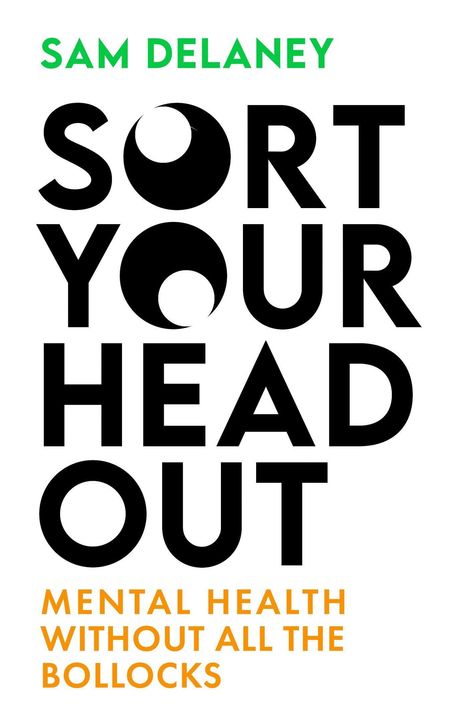 Sam Delaney: Sort Your Head Out, Buch