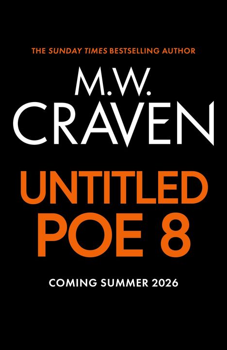 Texts: "M.W. Craven UNTITLED POE 8 COMING SUMMER 2026." Weißer und orangener Text auf schwarzem Hintergrund.