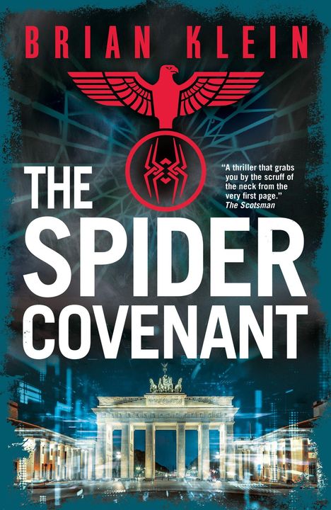 Titel: "The Spider Covenant" von Brian Klein. Oben ein rotes Adler- und Spinnen-Logo vor einem futuristischen Brandenburger Tor.