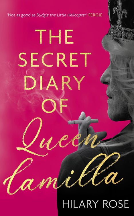 Hilary Rose: The Secret Diary of Queen Camilla, Buch