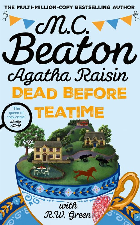 „M.C. Beaton: Agatha Raisin - Dead Before Teatime“. Illustration mit Häusern in einer Teetasse und ländlicher Szene.