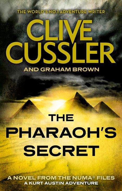 "THE WORLD'S NO.1 ADVENTURE WRITER", "CLIVE CUSSLER", "THE PHARAOH'S SECRET", Pyramiden vor stürmischem Himmel.