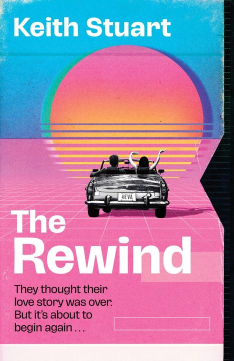 Buchtitel: The Rewind. Text: Sie dachten, ihre Liebesgeschichte sei vorbei. Doch sie beginnt von Neuem. Retro-Design mit Auto.
