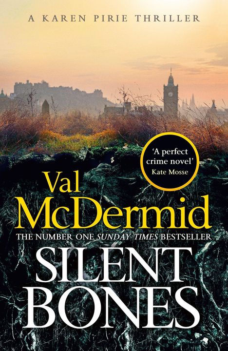 „A Karen Pirie Thriller“, Val McDermid, „Silent Bones“, Zitat von Kate Mosse. Silhouette einer Stadt im Abendlicht.