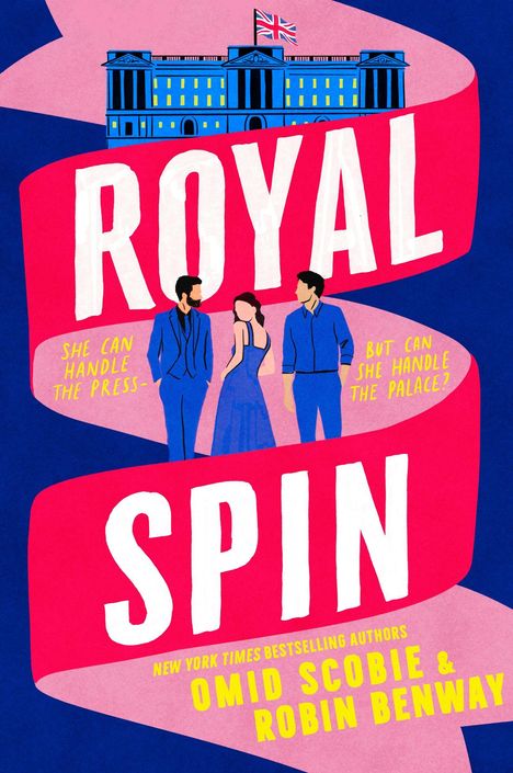 „ROYAL SPIN“ steht groß auf rosa Band. „She can handle the press – but can she handle the palace?“ Gebäude mit Union Jack oben.