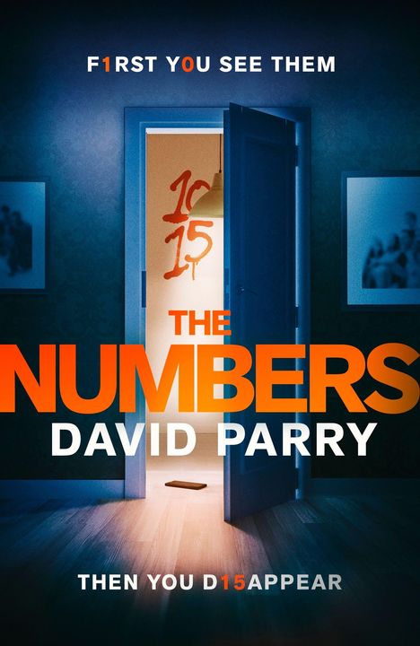 Titel: THE NUMBERS. Autor: DAVID PARRY. Zitate: F1RST YOU SEE THEM - THEN YOU D15APPEAR. Offene Tür mit roter Zahl 10 15.