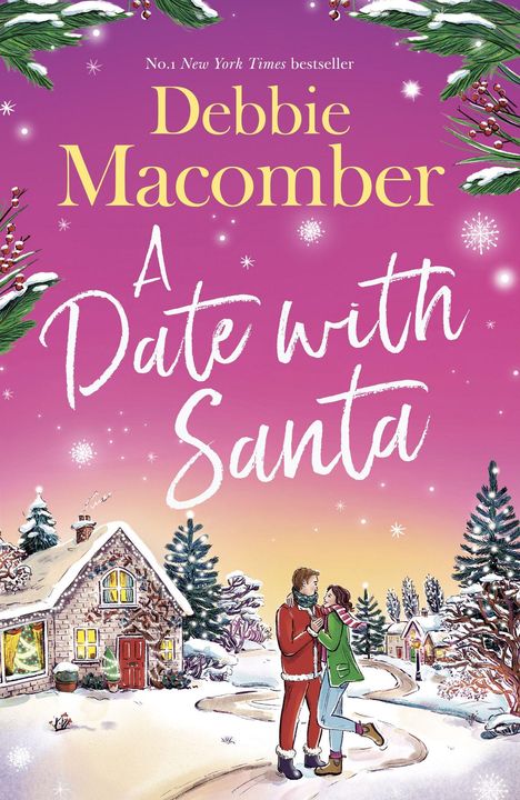 "A Date with Santa" von Debbie Macomber. Winterlandschaft, Paar vor schneebedecktem Haus mit Lichtern und Tannenbäumen.