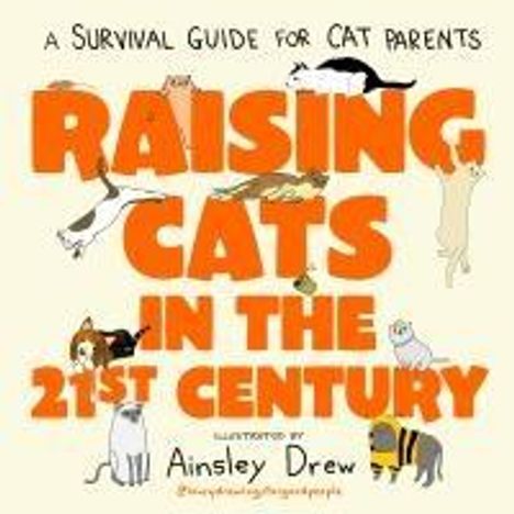 Ainsley Drew: Raising Cats in the 21st Century, Buch