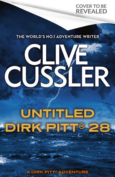 Texts: "The World's No.1 Adventure Writer," "Clive Cussler," "Untitled Dirk Pitt 28," "A Dirk Pitt Adventure."  
Illustration: Stürmisches Meer und Gewitter.