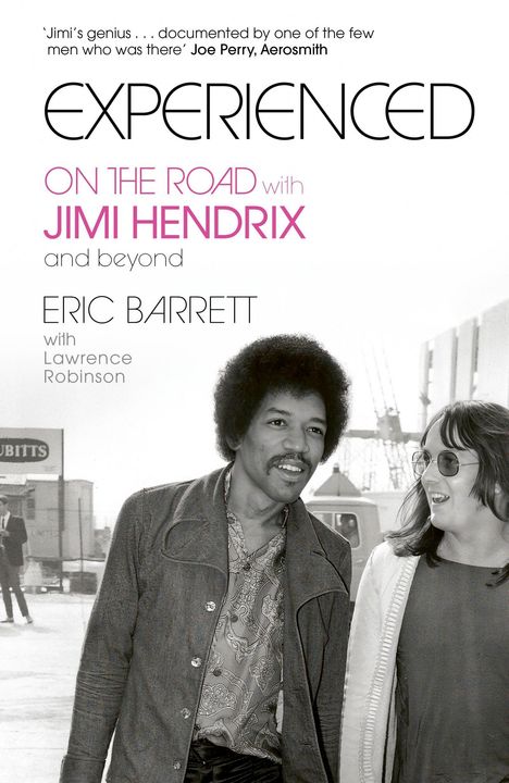 Text: "EXPERIENCED: ON THE ROAD with JIMI HENDRIX and beyond. ERIC BARRETT with Lawrence Robinson."  
Zwei Personen lachen.