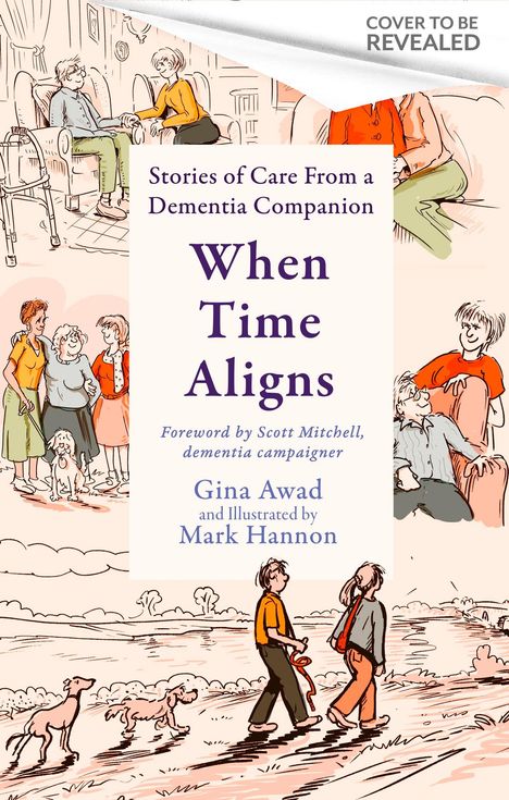 Eine Illustration zeigt alltägliche Szenen von Menschen und Hunden. Text: "When Time Aligns" von Gina Awad, Illustrationen Mark Hannon.