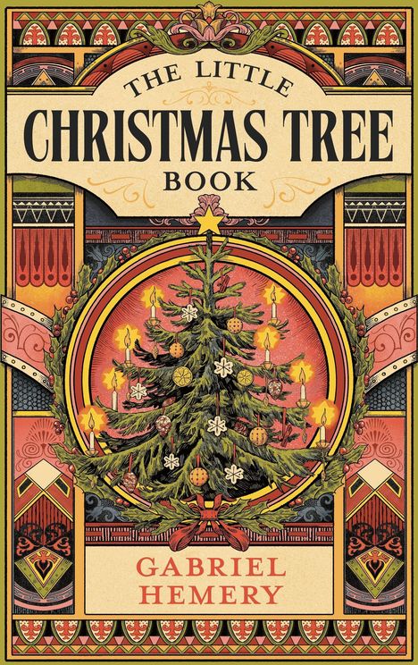 Text: "The Little Christmas Tree Book" und "Gabriel Hemery". Eine verzierte Illustration eines geschmückten Weihnachtsbaums.