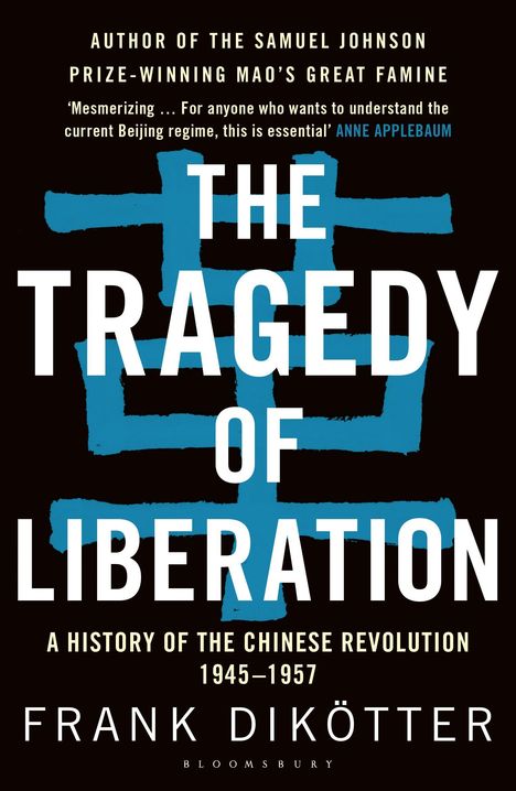 Frank Dikotter: The Tragedy of Liberation, Buch