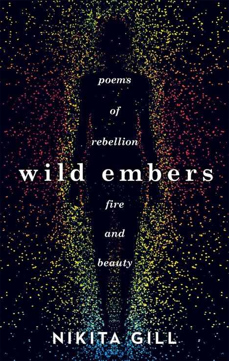 Nikita Gill: Wild Embers, Buch