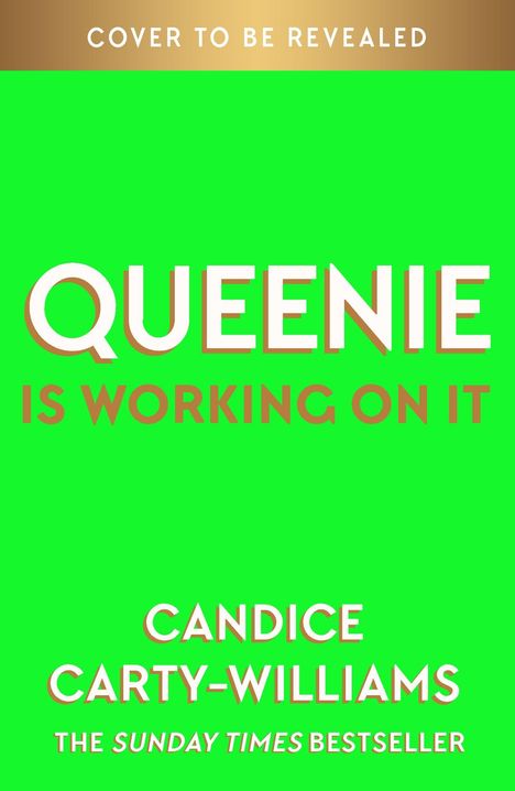 Text: "QUEENIE IS WORKING ON IT", Autor: Candice Carty-Williams, leuchtend grüne Buchcover-Vorschau.