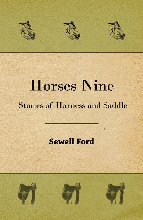 Sewell Ford: Horses Nine; Stories Of Harness And Saddle, Buch