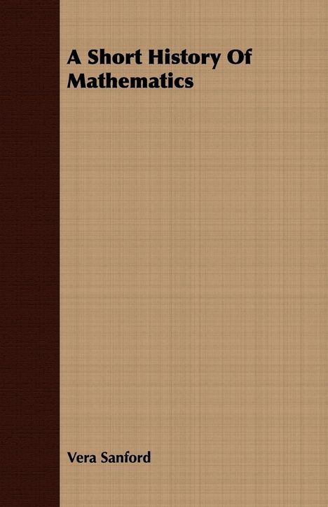 Vera Sanford: A Short History Of Mathematics, Buch